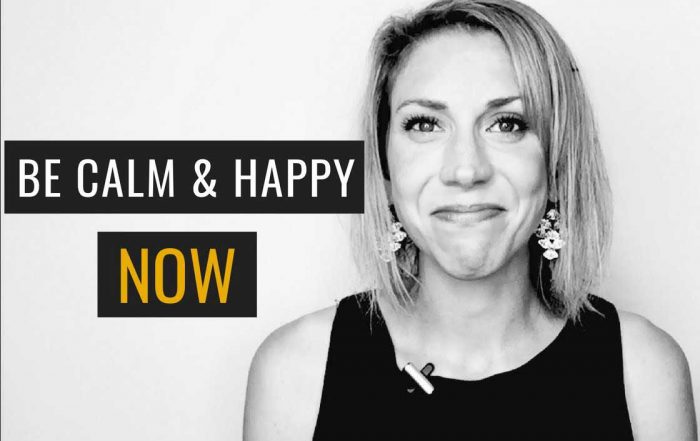 5 Secrets to Become More Calm and Happy Right Now