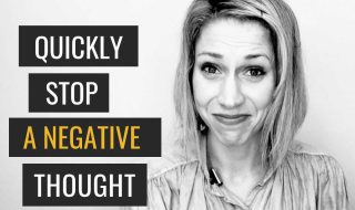 A Simple Hack to Stop Your Negative Thoughts