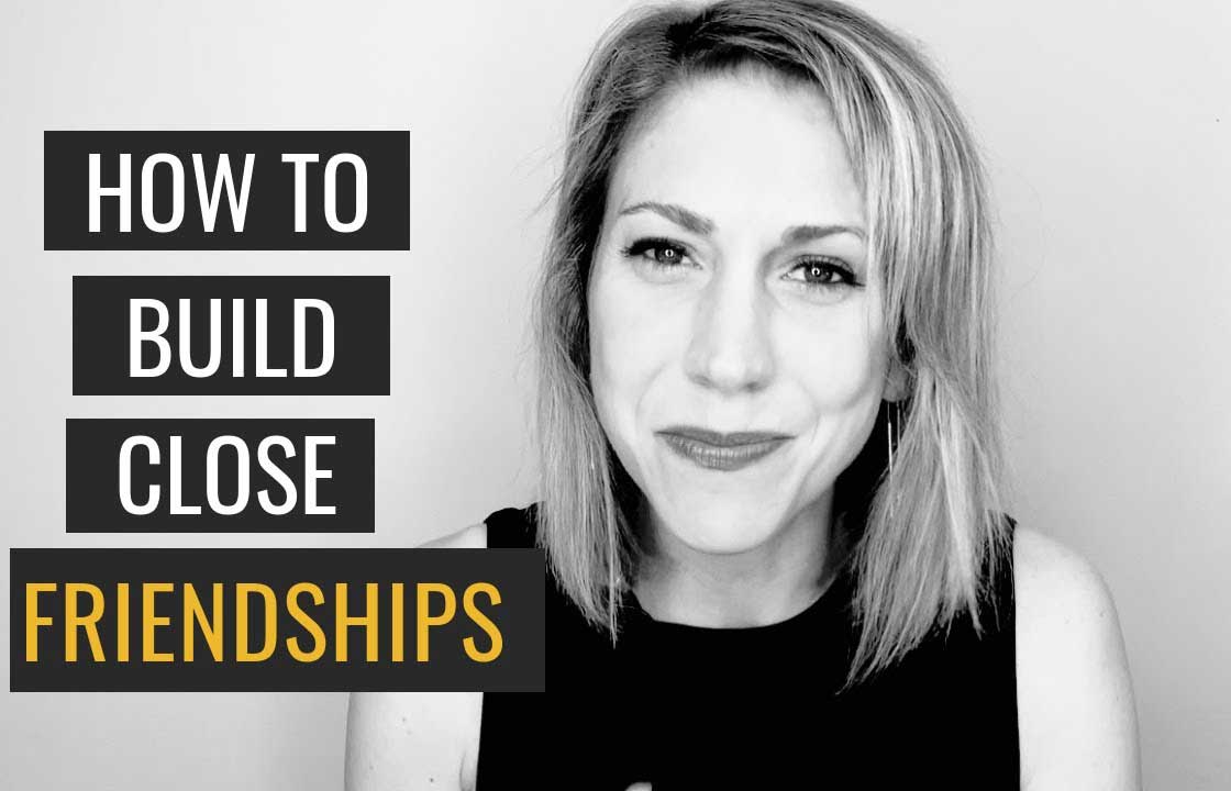 How To Build Closer Friendships
