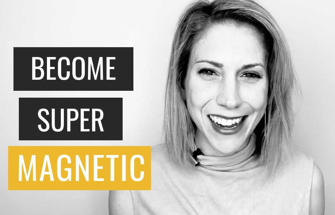 How to Become A Magnetic Person