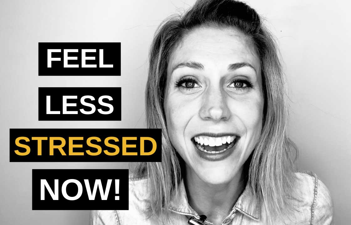 4 Simple Ways to Immediately Feel Less Stressed