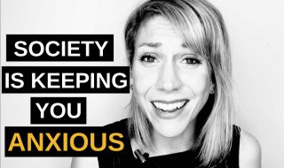 5 Ways Society is Keeping You Anxious