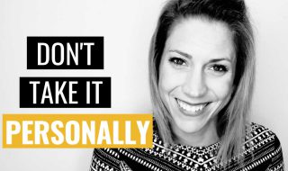 How To Stop Taking Things Personally | Don't Take It Personally