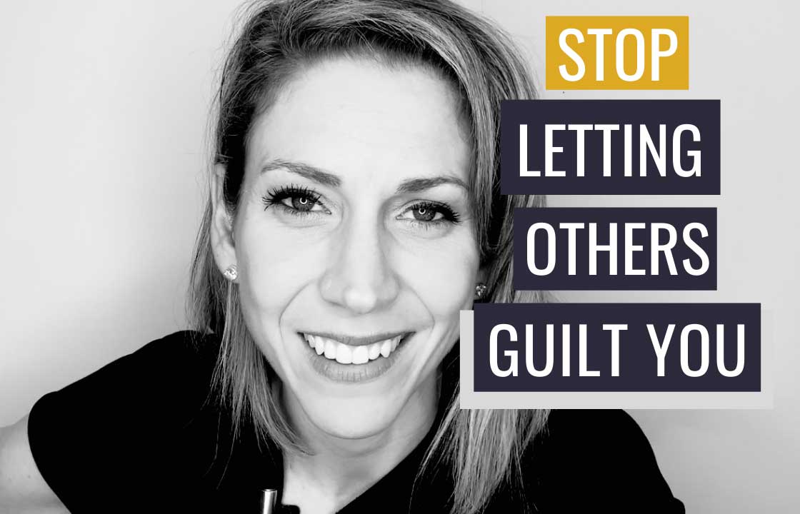 How to Stop Letting Others Guilt You