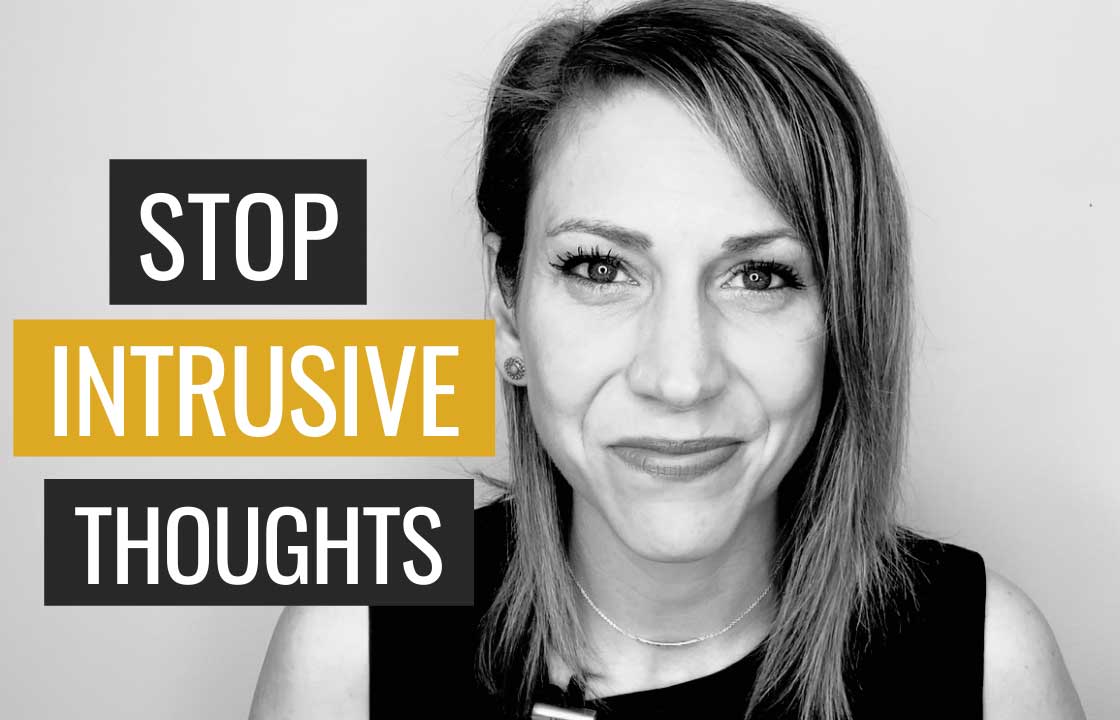 How to Stop Intrusive Thoughts