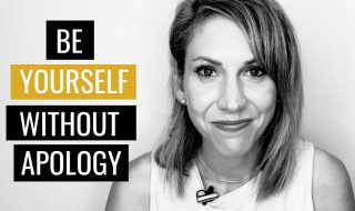 How To Be Yourself Without Apology