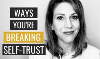 15 Ways You're Breaking Trust with Yourself
