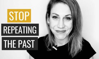 Letting Go of The Past: How To Stop Repeating the Past