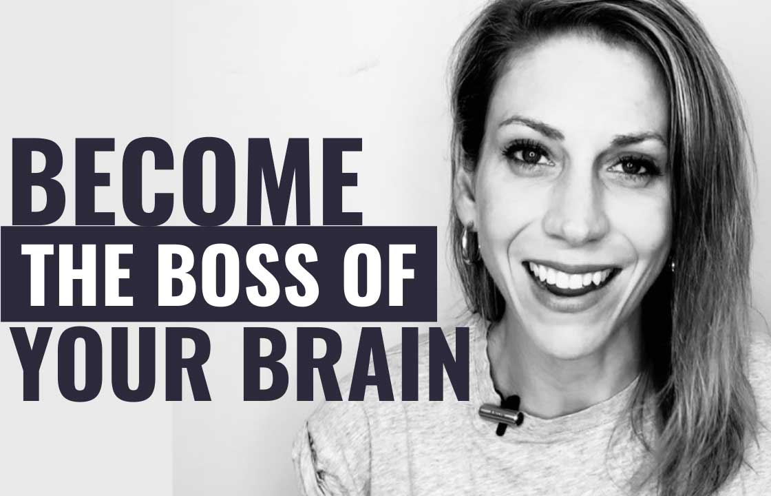 Become The Boss Of Your Brain in 5 Steps