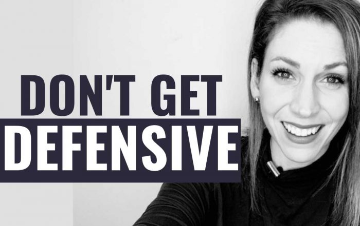 Don't Get Defensive - Do this Instead