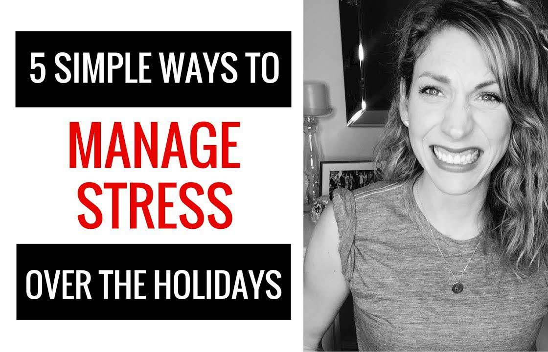 5 Simple Ways To Manage Stress Over the Holidays