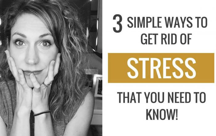3 Ridiculously Simple Ways to Get Rid of Stress that You Need to Know