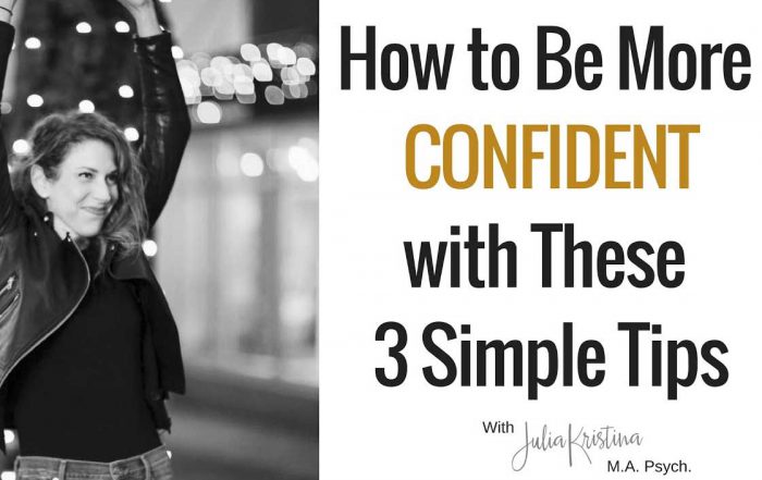 How to Be More Confident with These 3 Simple Tips