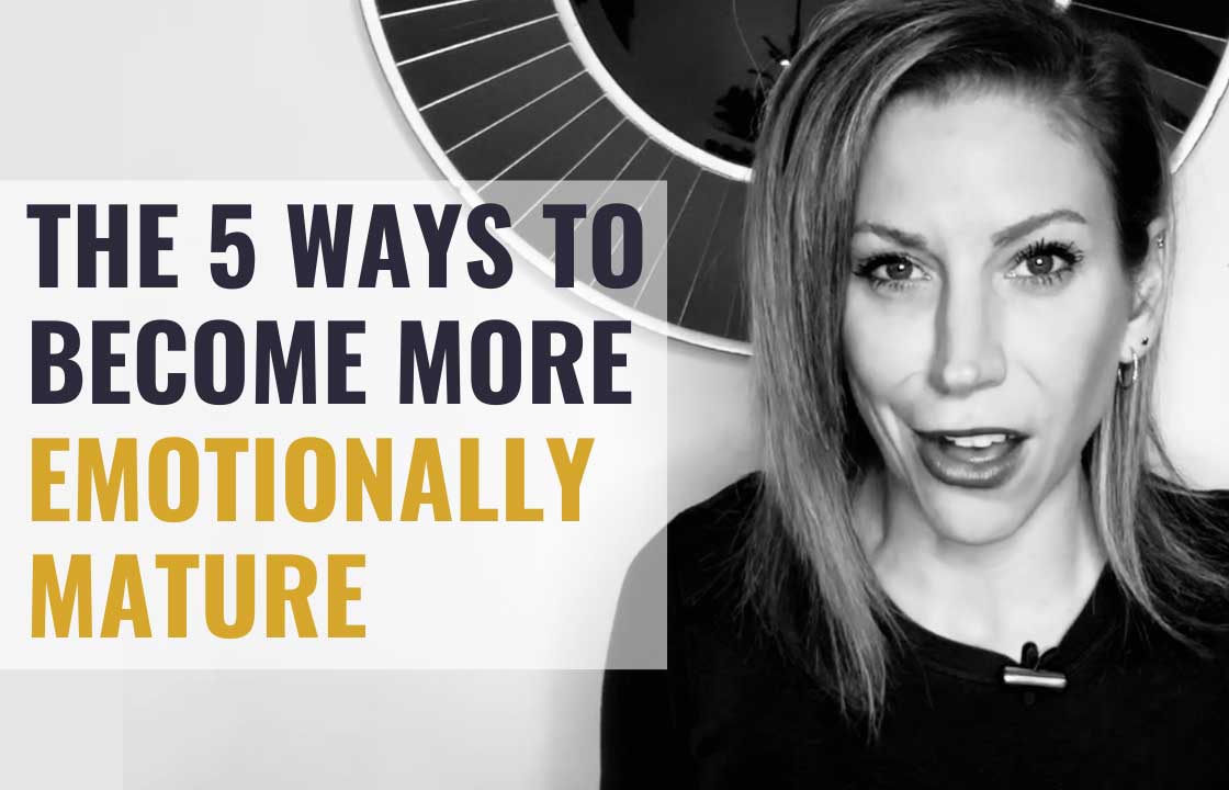 5 Quick Ways to Become More Emotionally Mature