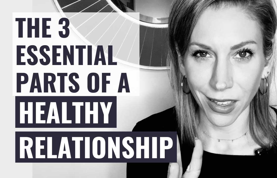 The 3 Things A Relationship Needs to Be Healthy