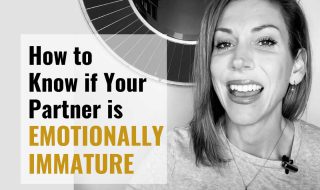 7 Key Signs Your Partner is Emotionally Immature