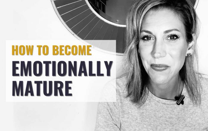 Emotional Maturity101: 5 Ways to Become More Emotionally Mature