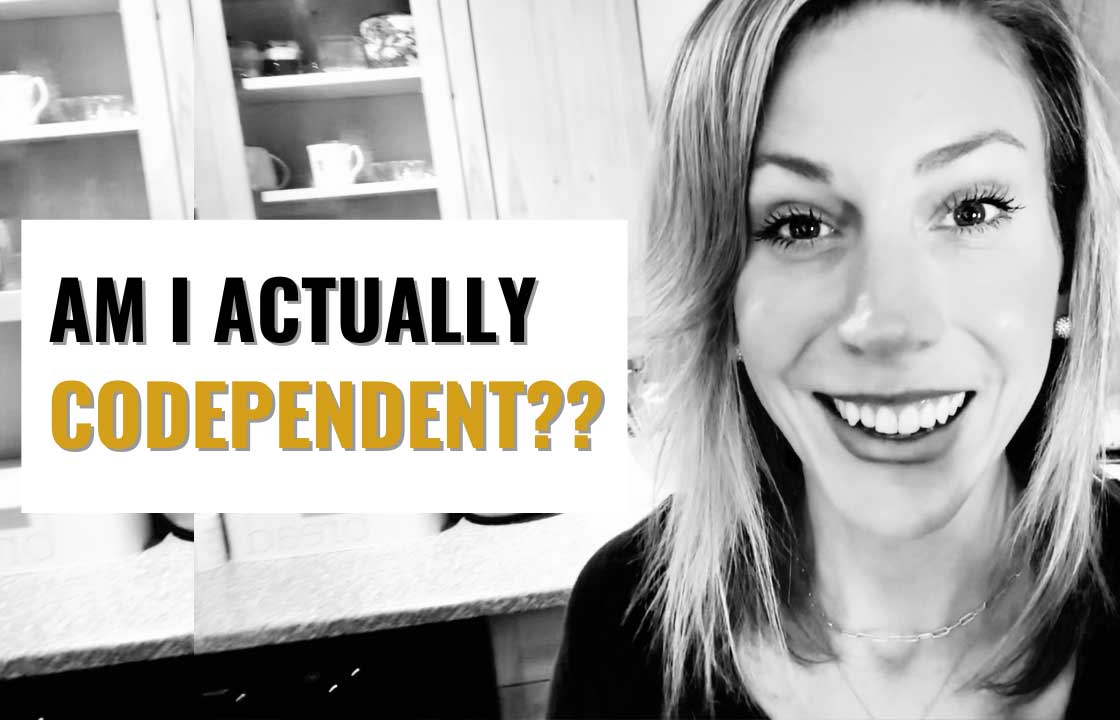 Am I Codependent? Take The Self-Assessment Here