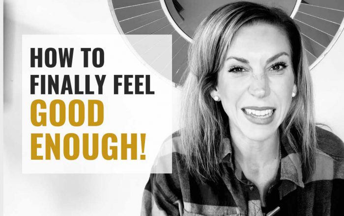 Feel Like You're Never Good Enough?