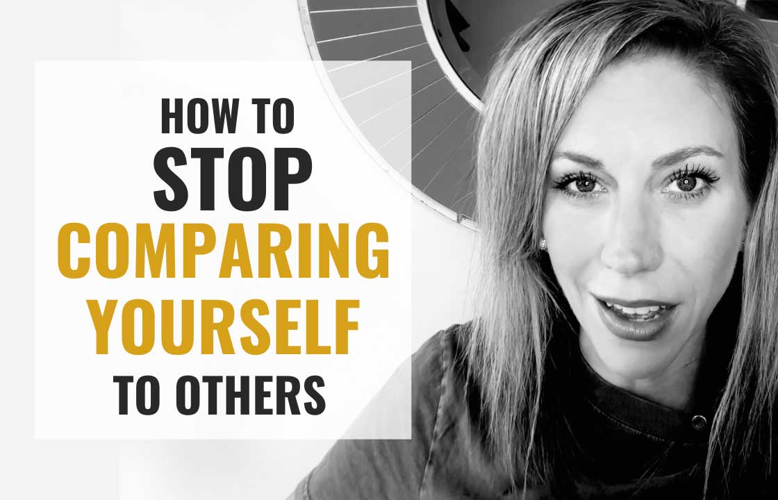 How To Stop Comparing Yourself to Others