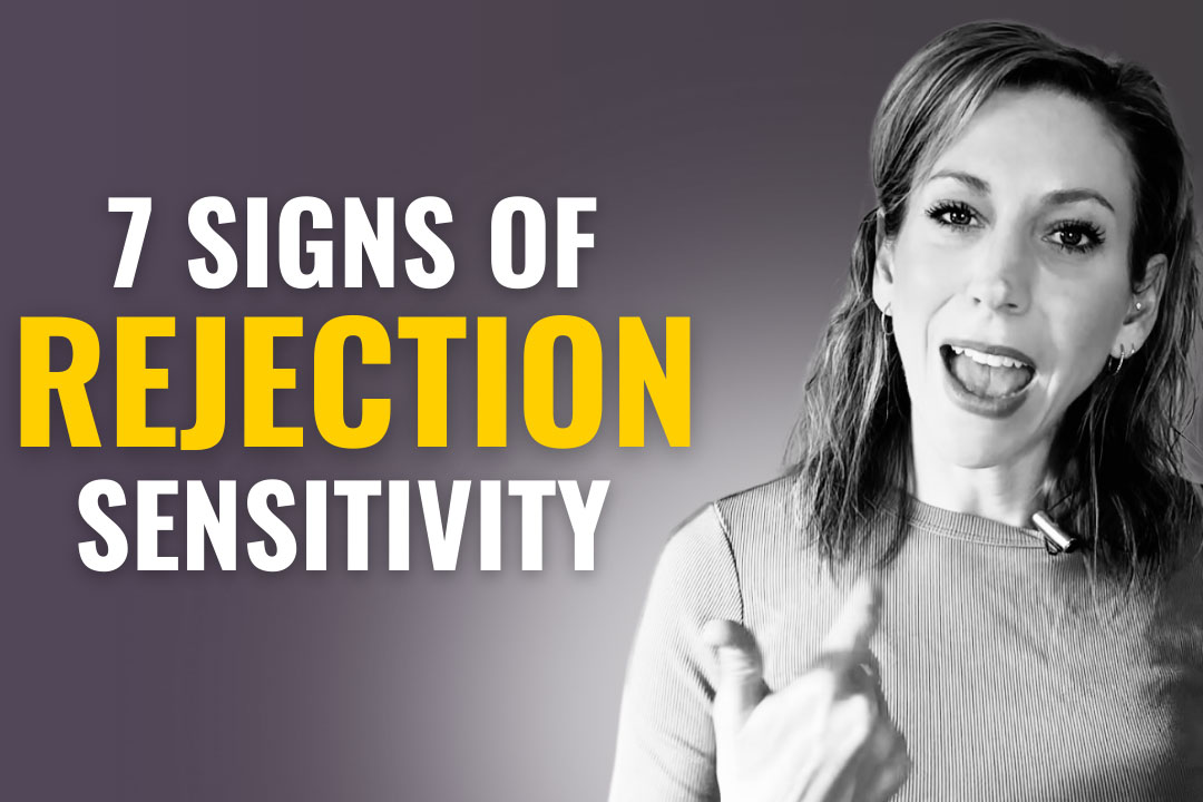 7 Signs Someone Has Rejection Sensitivity