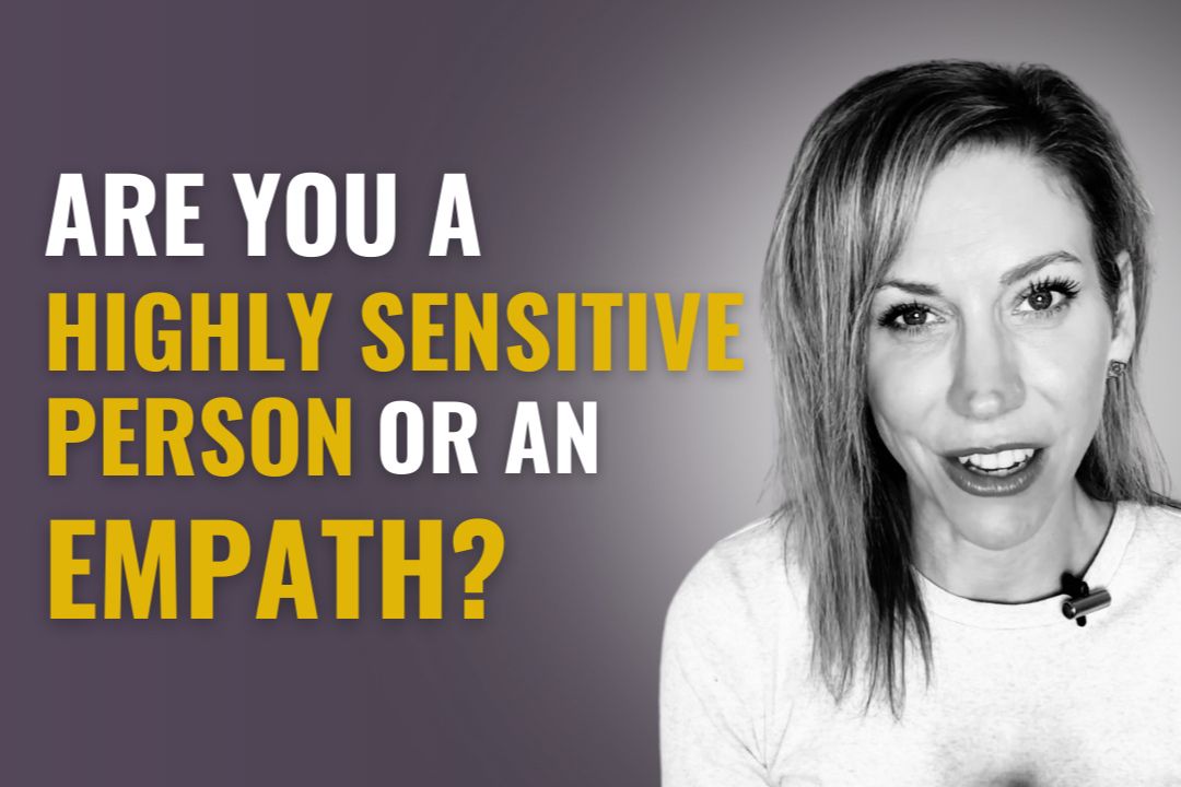 Are you a Highly Sensitive Person or An Empath