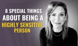 8 Special Traits of Highly Sensitive People (HSP)