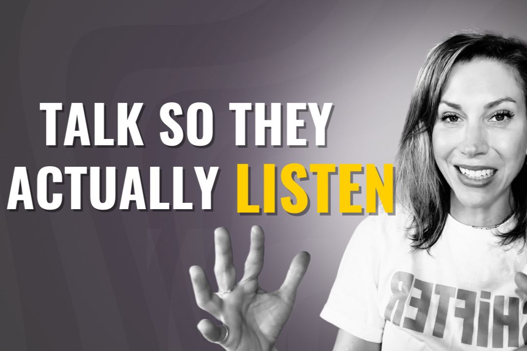 How to Talk So You’re Heard