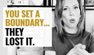 5 Ways Emotionally Immature People React to Your Boundaries