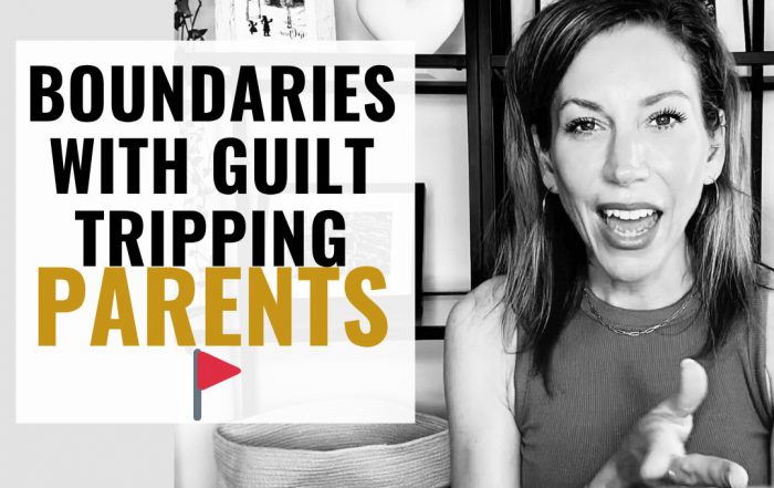 Guilt-Tripping Parents: How to Set (and Keep) Your Boundaries with Them