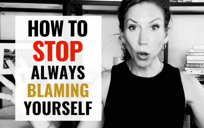 How to Stop Blaming Yourself for Everything