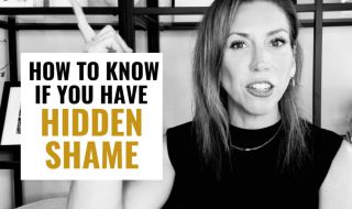6 Signs You Have Hidden Shame