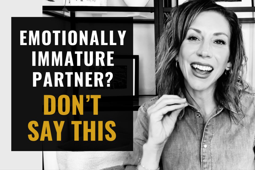 4 Effective Ways to Handle Conflict with an Emotionally Immature Partner