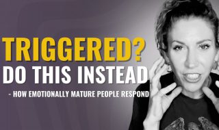 What to Do When You’re Triggered