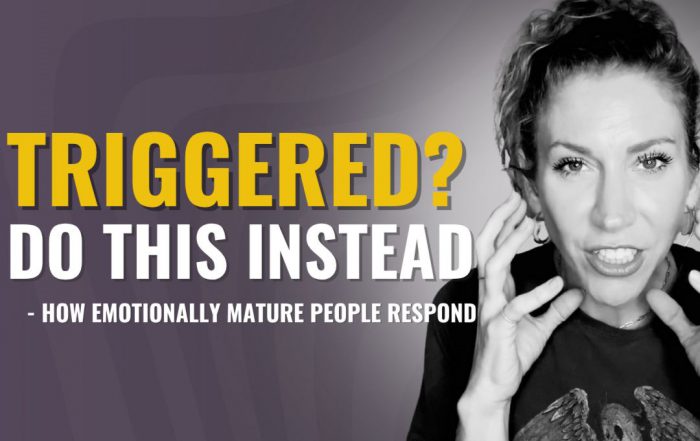 What to Do When You’re Triggered