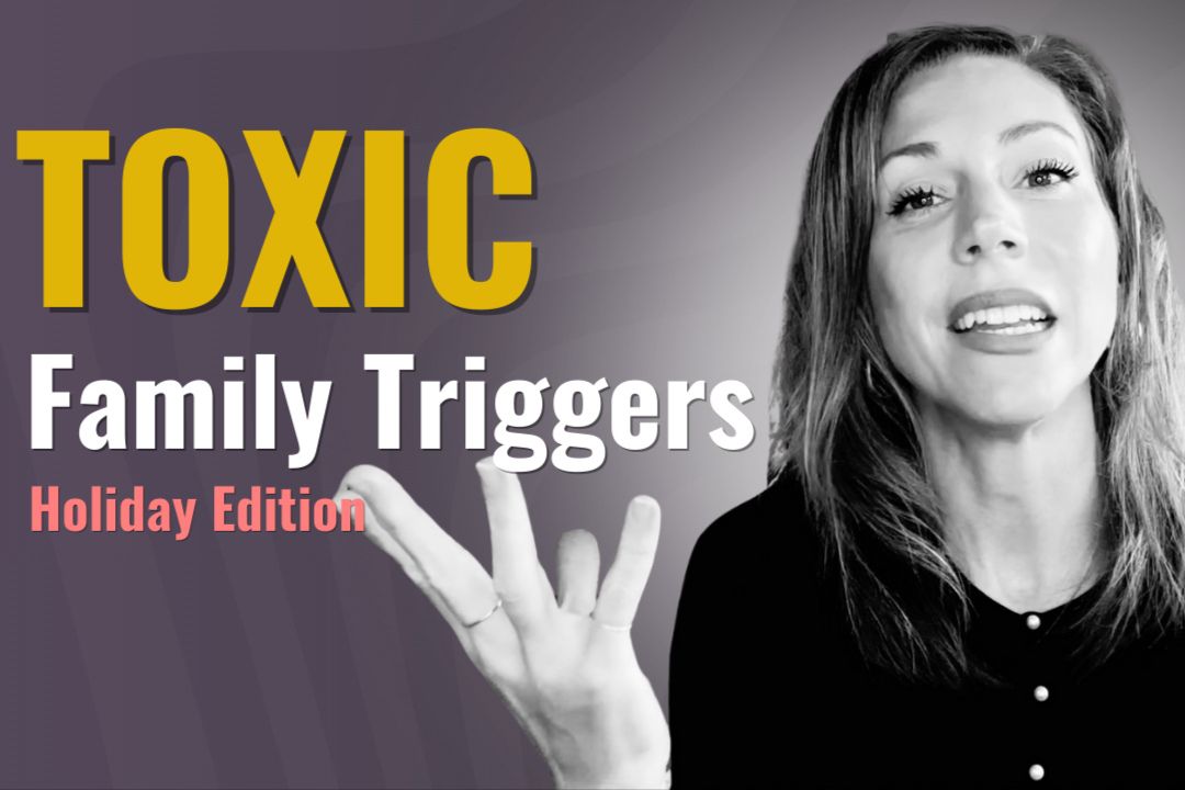 How to Deal With Toxic Family During the Holidays