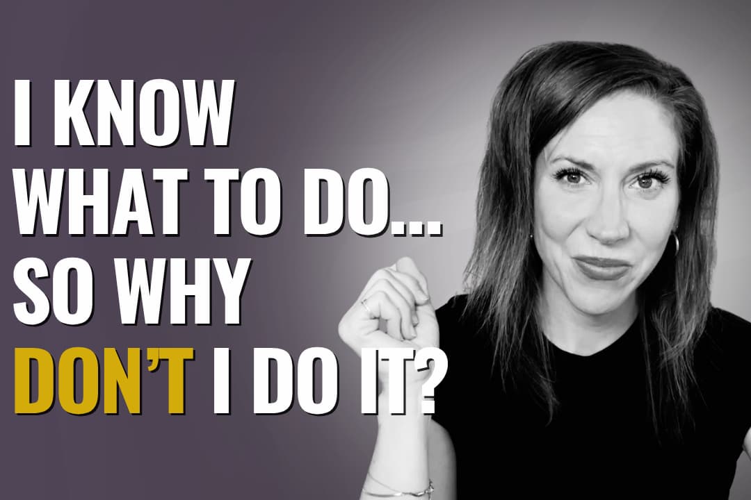 Why You Stay Stuck Even When You Know What To Do